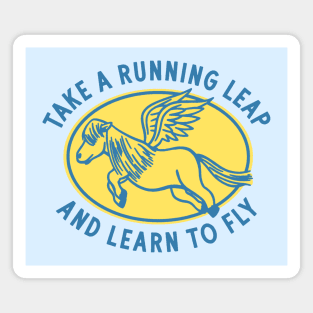 Take A Running Leap & Learn To Fly Magnet